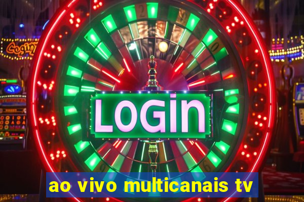 ao vivo multicanais tv